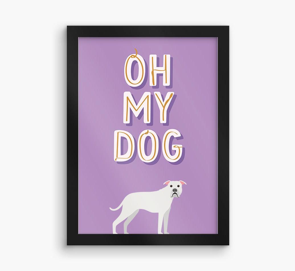 Oh My Dog: Personalized {breedFullName} Framed Print