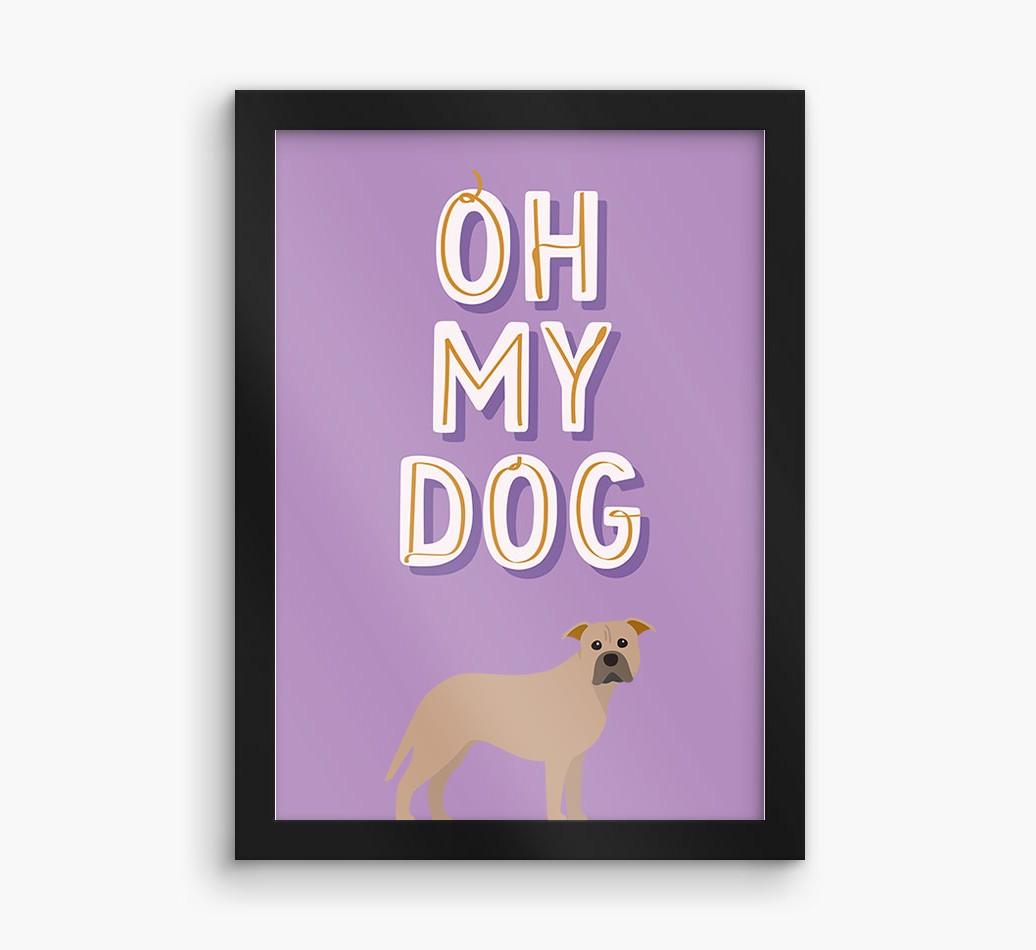 Oh My Dog: Personalized {breedFullName} Framed Print