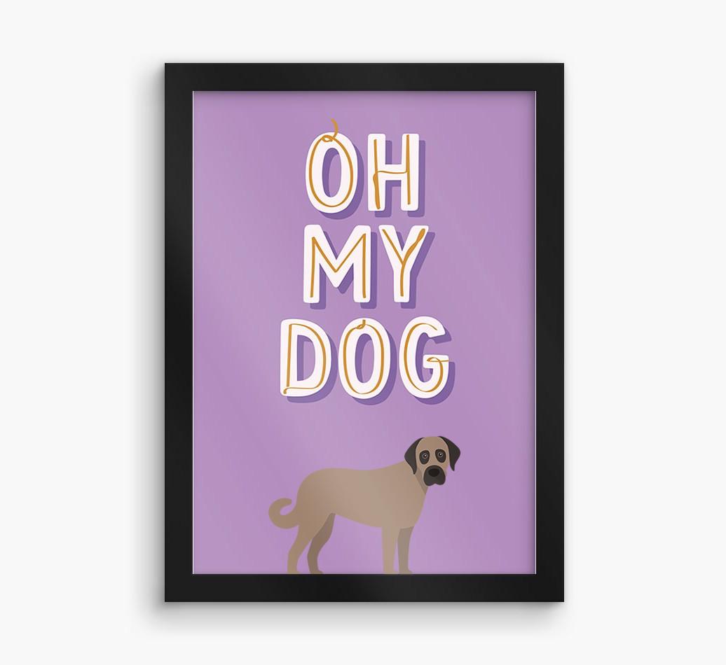Oh My Dog: Personalized {breedFullName} Framed Print