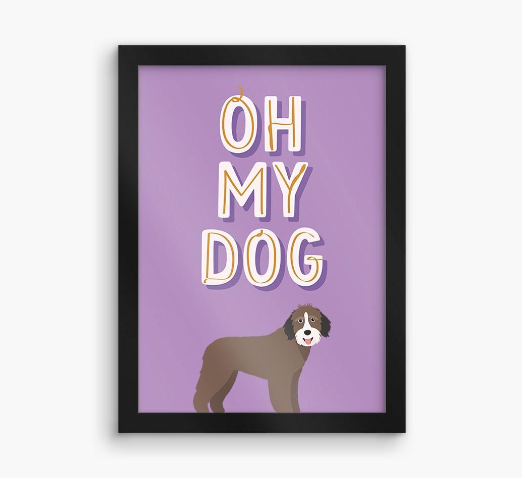 Oh My Dog: Personalized {breedFullName} Framed Print