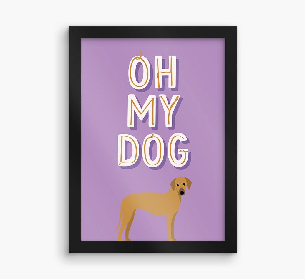 Oh My Dog: Personalized {breedFullName} Framed Print