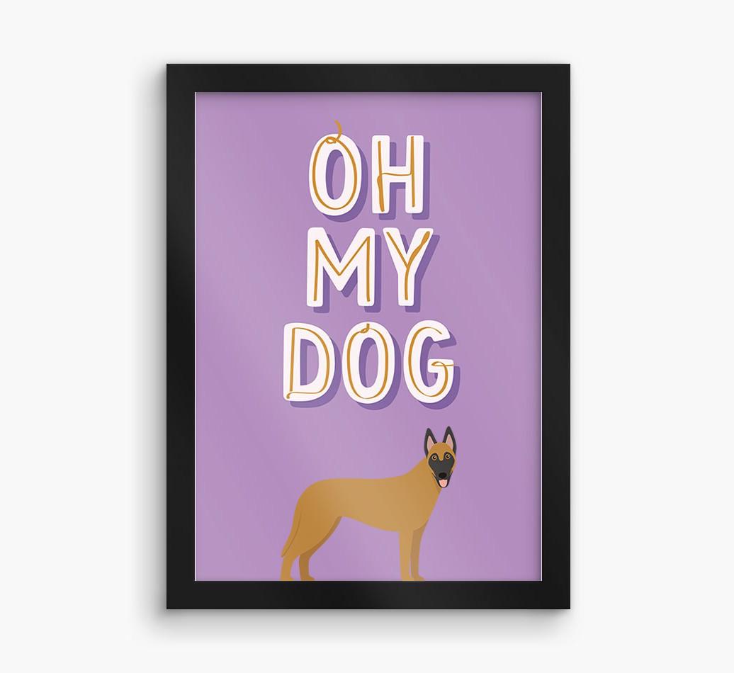 Oh My Dog: Personalized {breedFullName} Framed Print