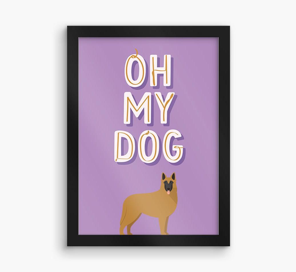 Oh My Dog: Personalized {breedFullName} Framed Print
