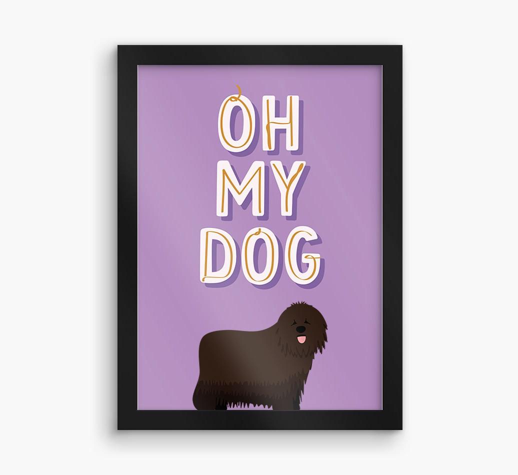 Oh My Dog: Personalized {breedFullName} Framed Print