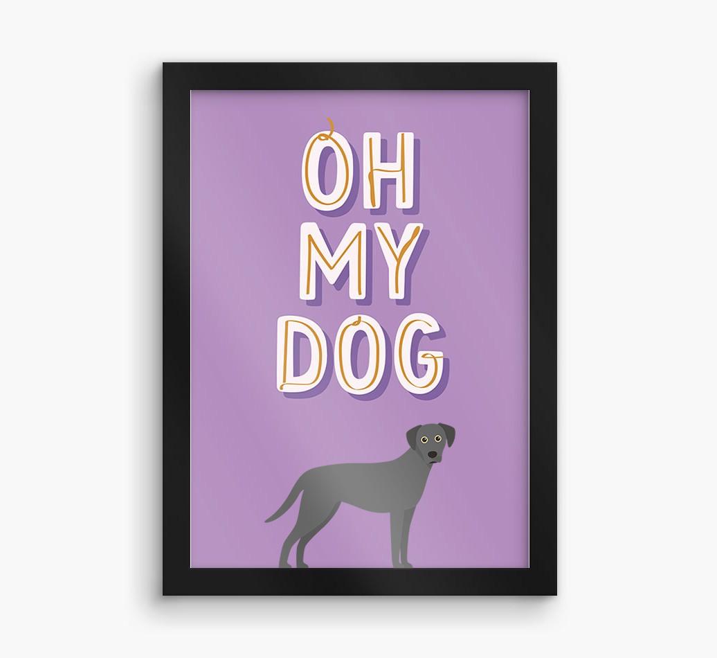 Oh My Dog: Personalized {breedFullName} Framed Print