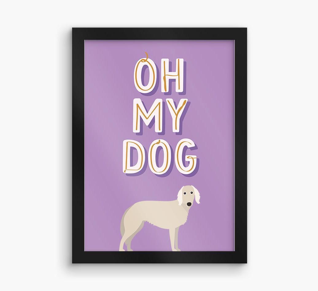 Oh My Dog: Personalized {breedFullName} Framed Print