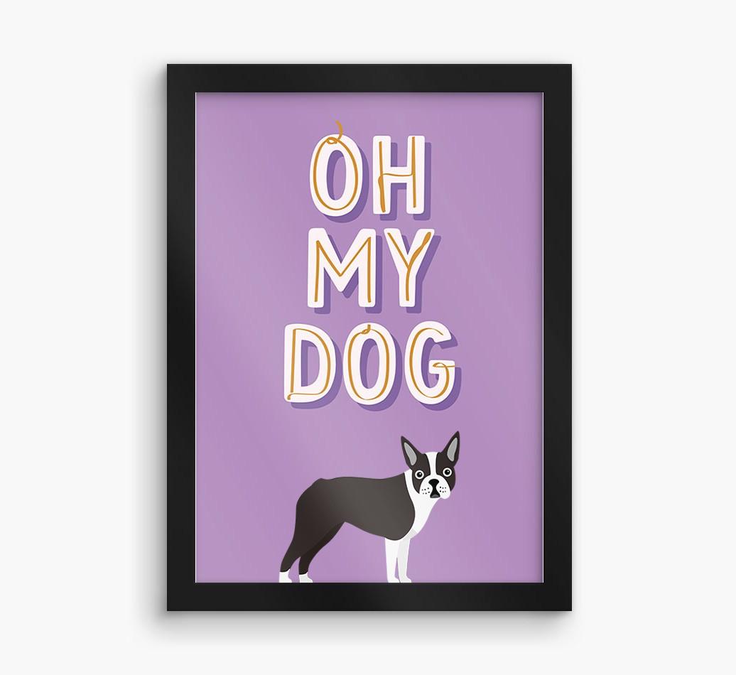 Oh My Dog: Personalized {breedFullName} Framed Print