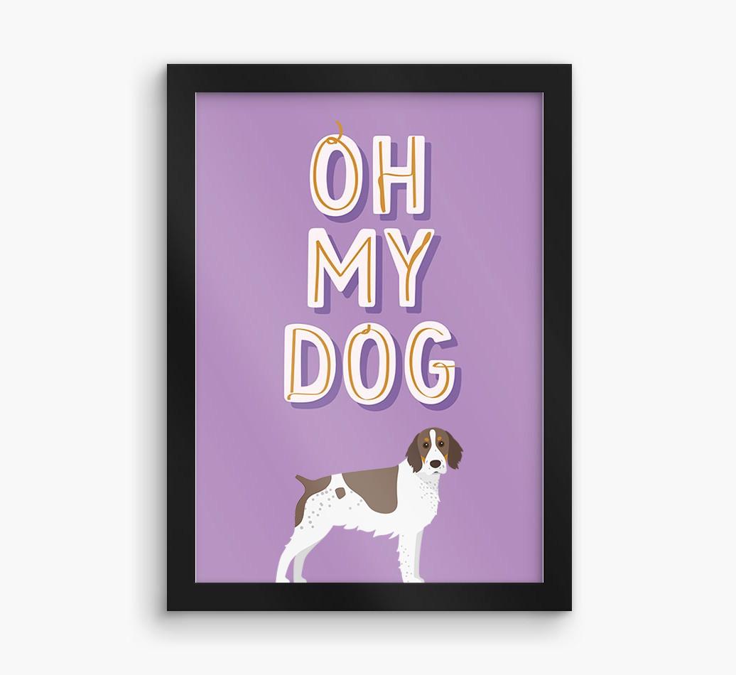 Oh My Dog: Personalized {breedFullName} Framed Print