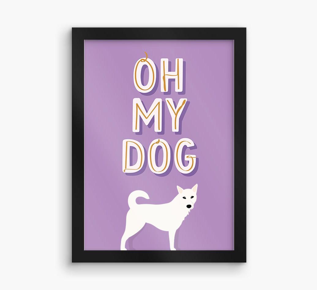 Oh My Dog: Personalized {breedFullName} Framed Print