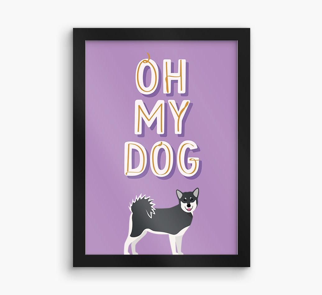 Oh My Dog: Personalized {breedFullName} Framed Print