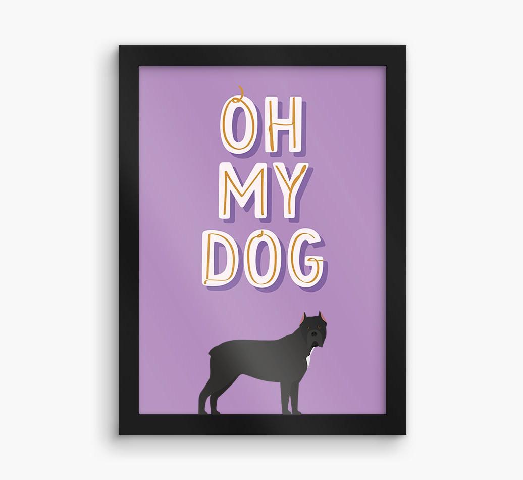 Oh My Dog: Personalized {breedFullName} Framed Print