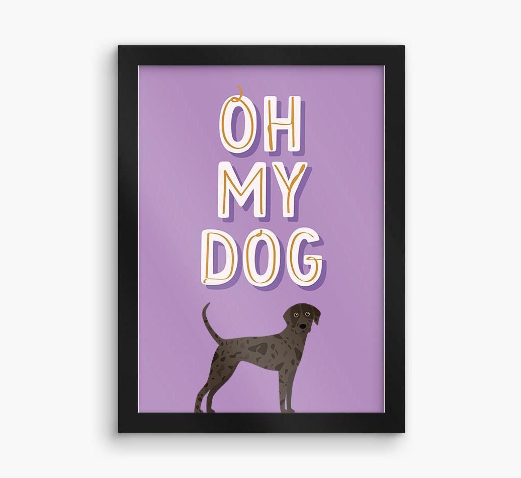 Oh My Dog: Personalized {breedFullName} Framed Print