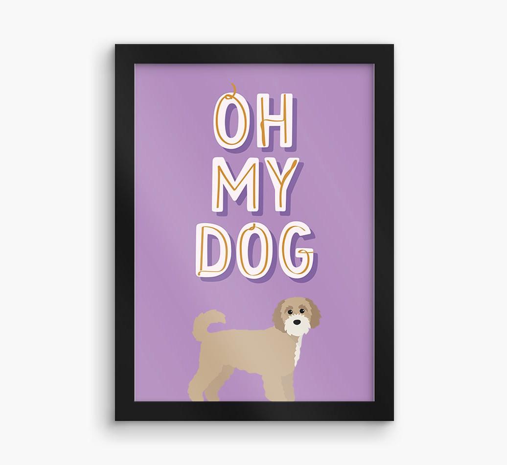 Oh My Dog: Personalized {breedFullName} Framed Print