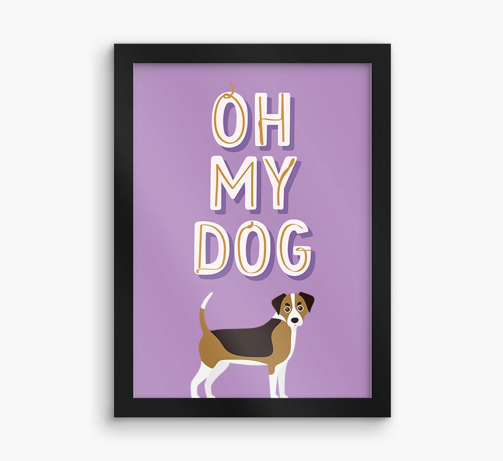 Oh My Dog: Personalized {breedFullName} Framed Print