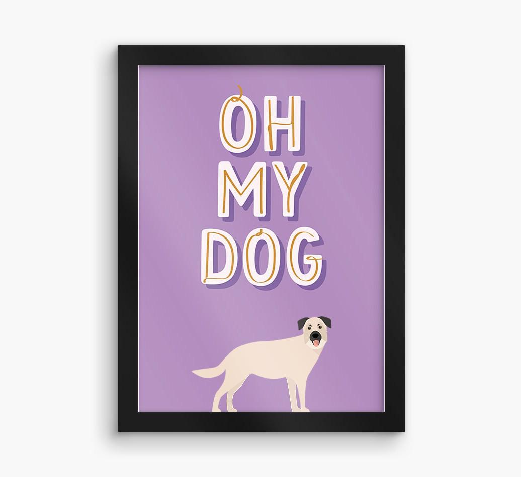 Oh My Dog: Personalized {breedFullName} Framed Print