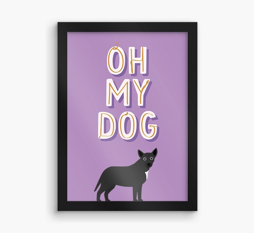 Oh My Dog: Personalized {breedFullName} Framed Print
