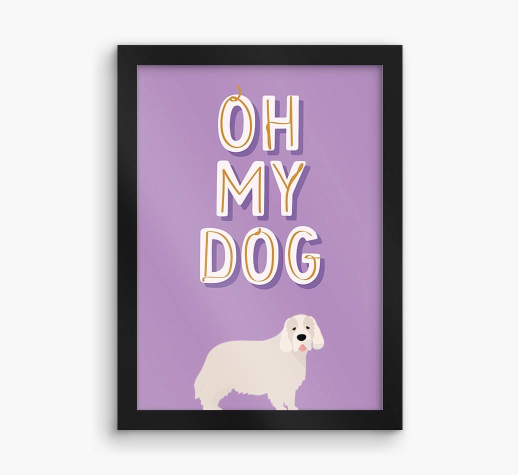 Oh My Dog: Personalized {breedFullName} Framed Print