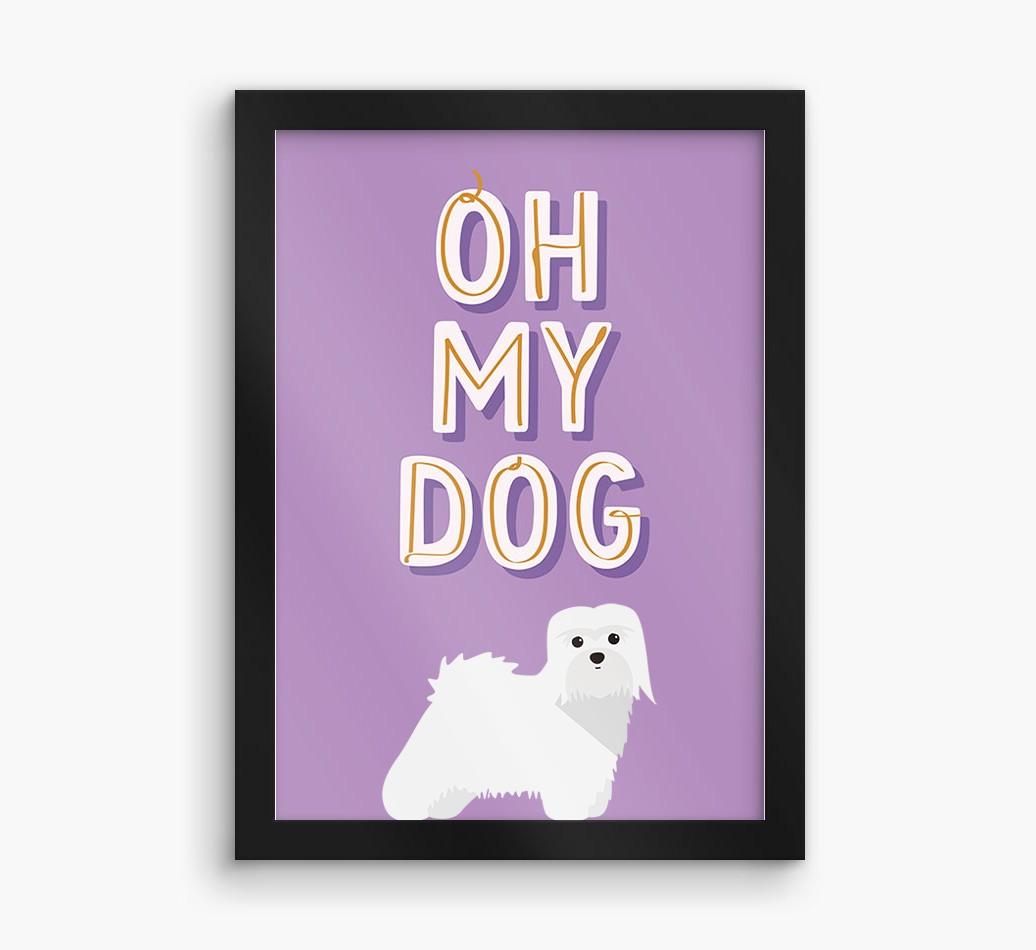 Oh My Dog: Personalized {breedFullName} Framed Print