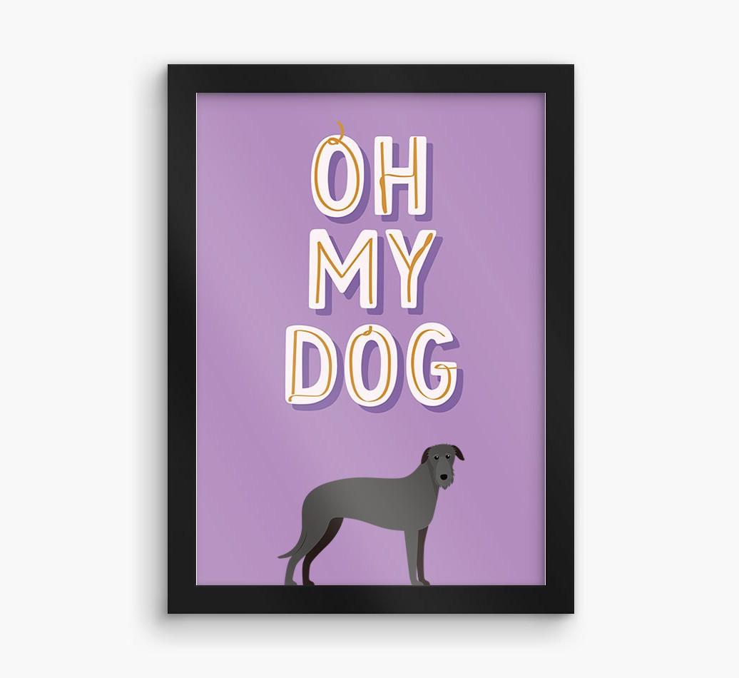 Oh My Dog: Personalized {breedFullName} Framed Print