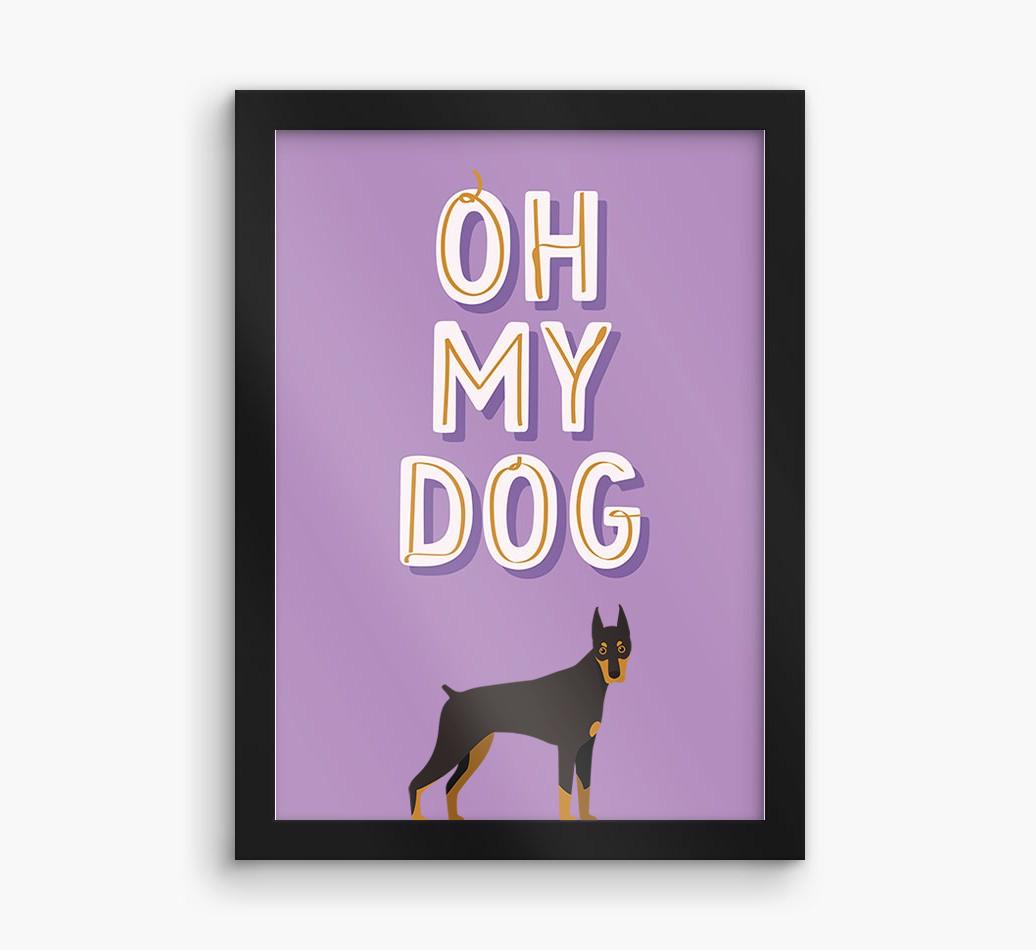 Oh My Dog: Personalized {breedFullName} Framed Print