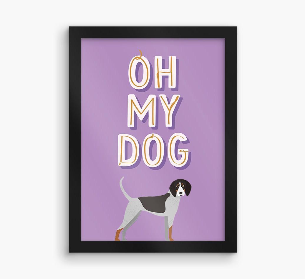 Oh My Dog: Personalized {breedFullName} Framed Print