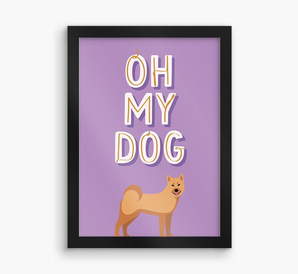 Oh My Dog: Personalized {breedFullName} Framed Print
