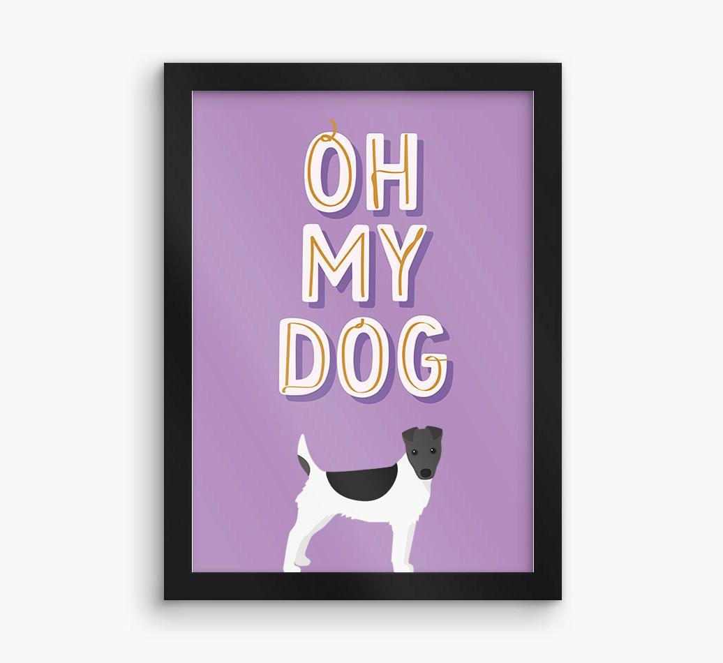 Oh My Dog: Personalized {breedFullName} Framed Print