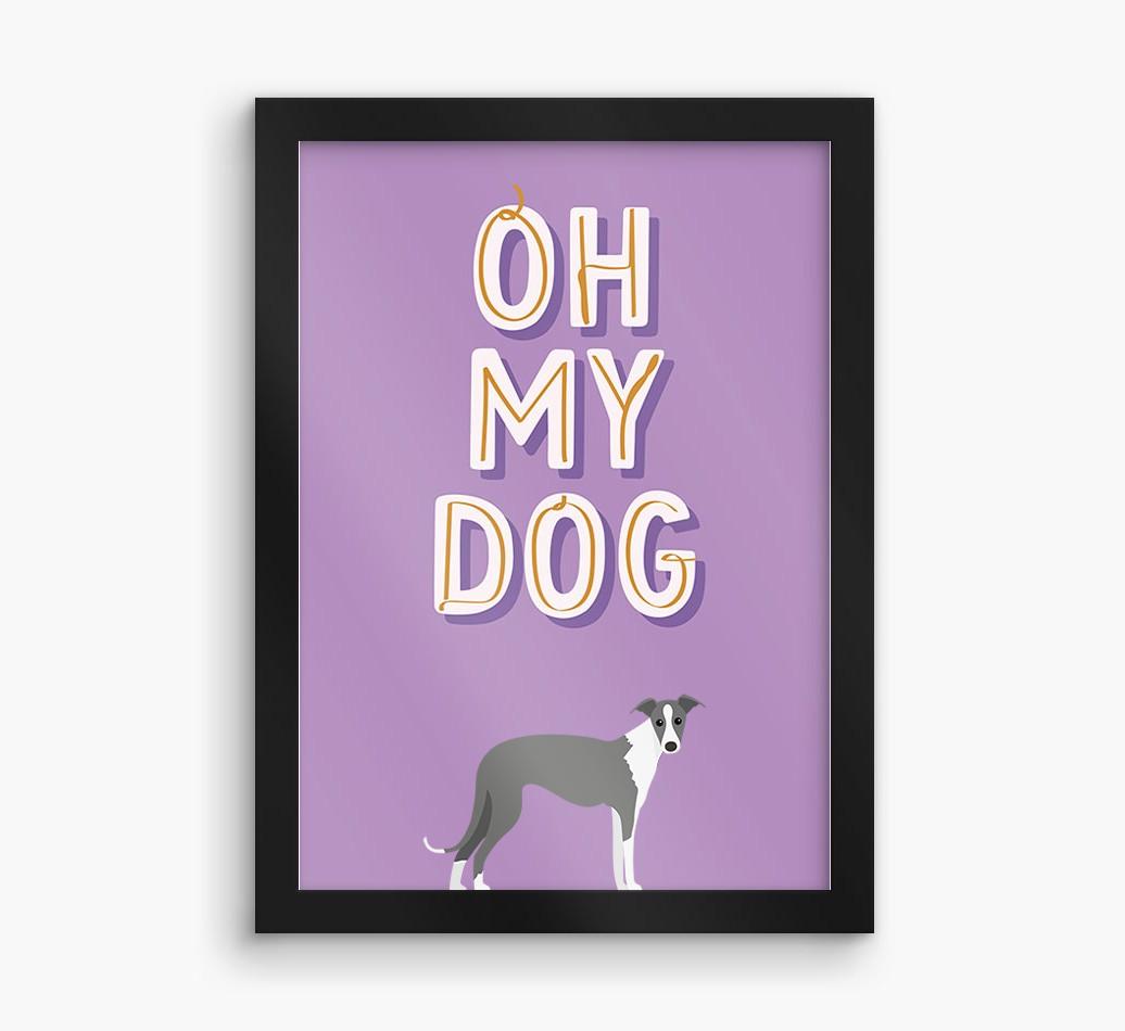 Oh My Dog: Personalized {breedFullName} Framed Print