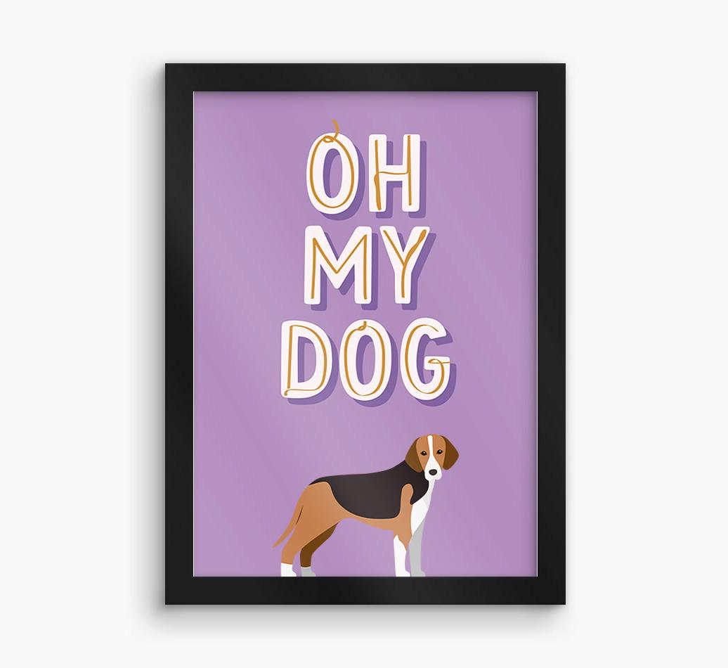 Oh My Dog: Personalized {breedFullName} Framed Print