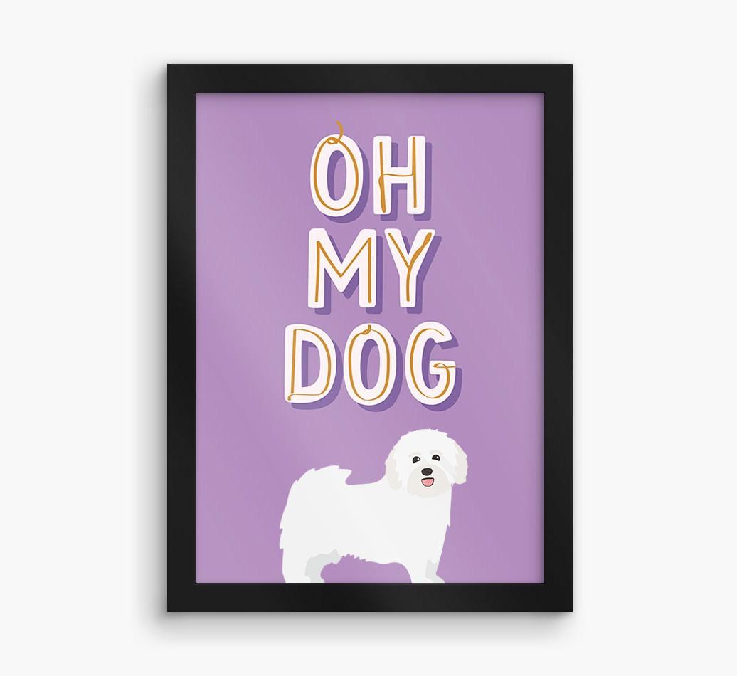 Oh My Dog: Personalized {breedFullName} Framed Print