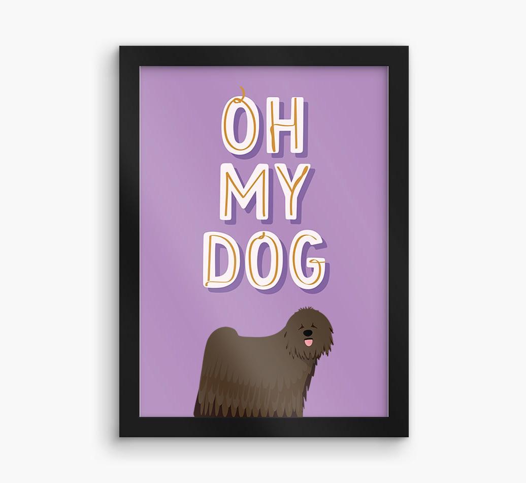 Oh My Dog: Personalized {breedFullName} Framed Print