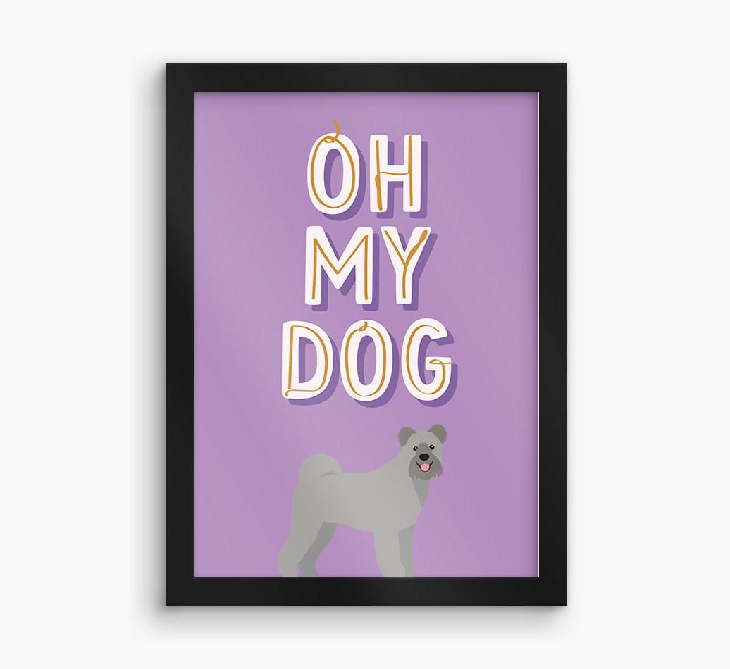 Oh My Dog: Personalized {breedFullName} Framed Print