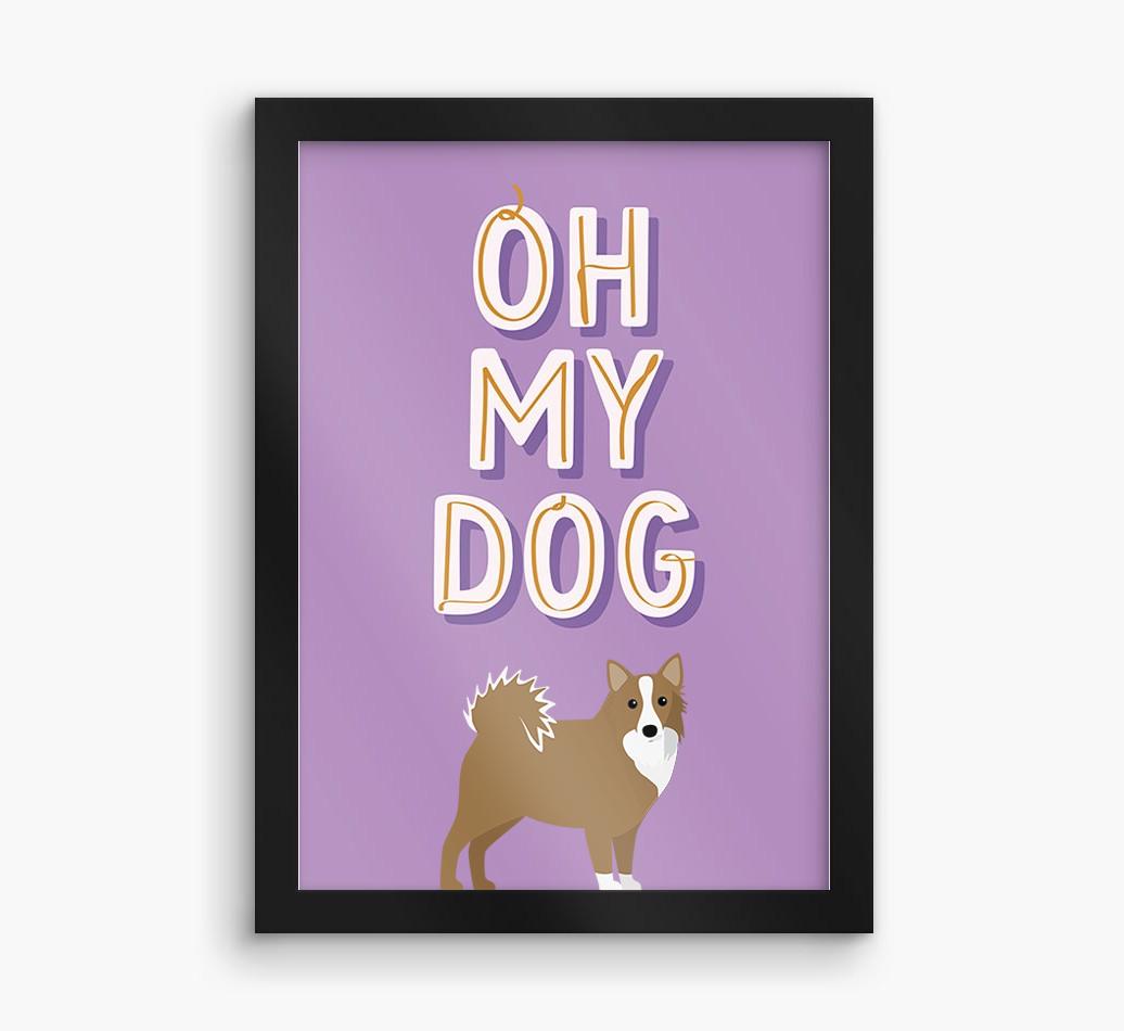 Oh My Dog: Personalized {breedFullName} Framed Print