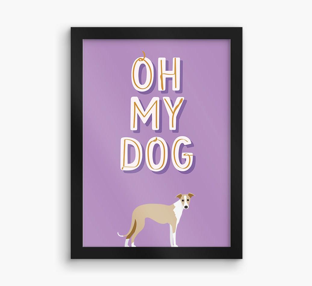 Oh My Dog: Personalized {breedFullName} Framed Print
