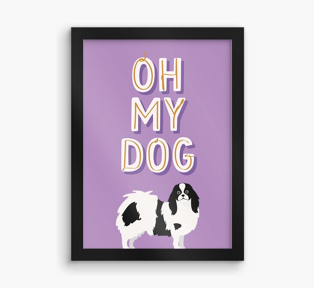 Oh My Dog: Personalized {breedFullName} Framed Print