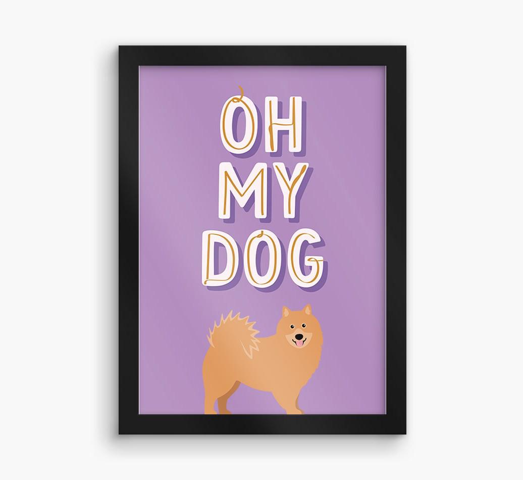 Oh My Dog: Personalized {breedFullName} Framed Print