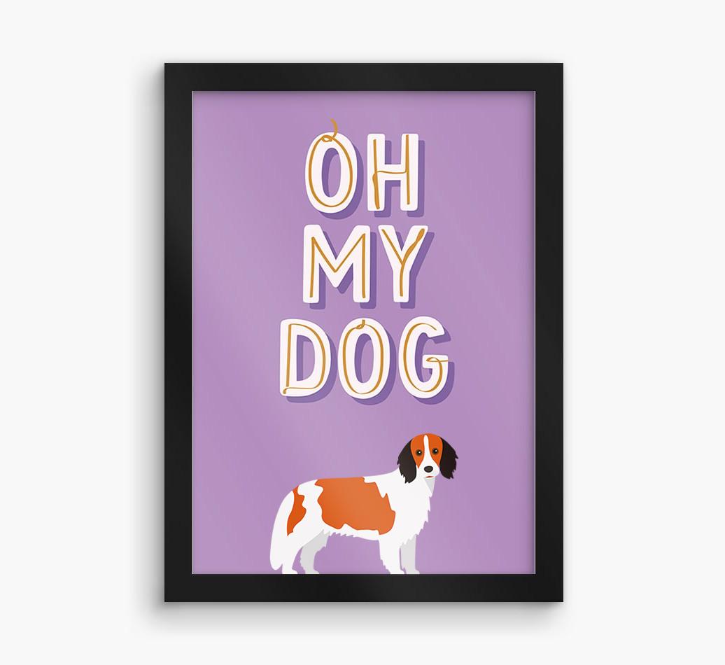 Oh My Dog: Personalized {breedFullName} Framed Print