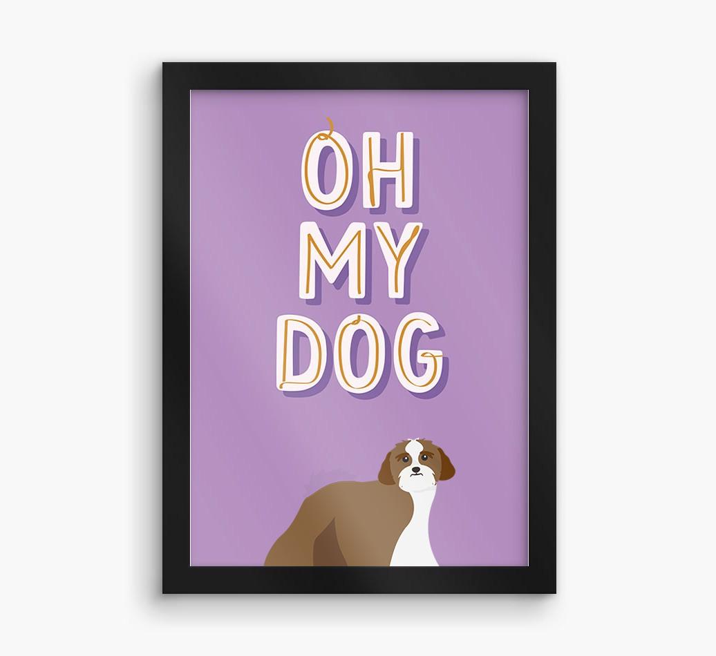 Oh My Dog: Personalized {breedFullName} Framed Print