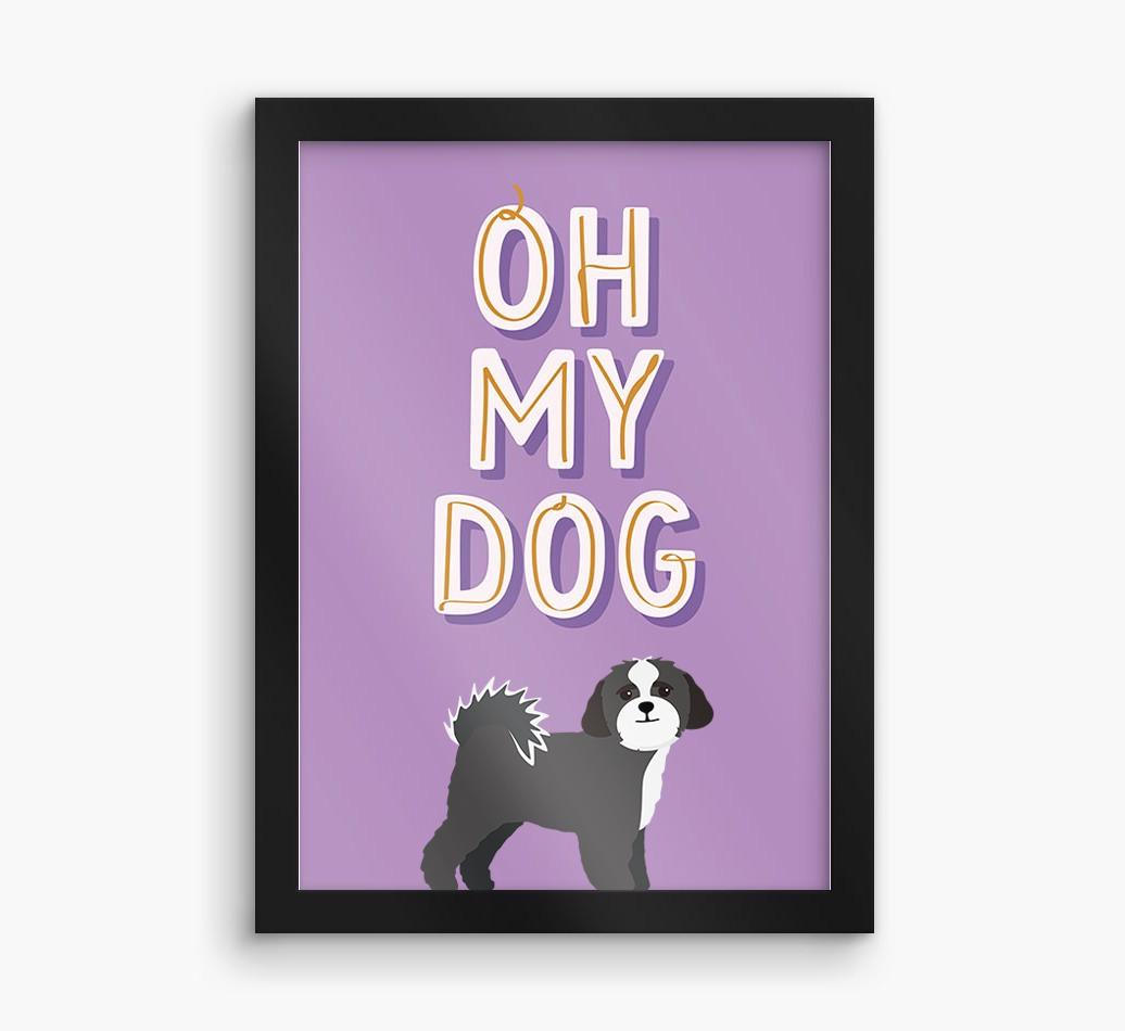 Oh My Dog: Personalized {breedFullName} Framed Print