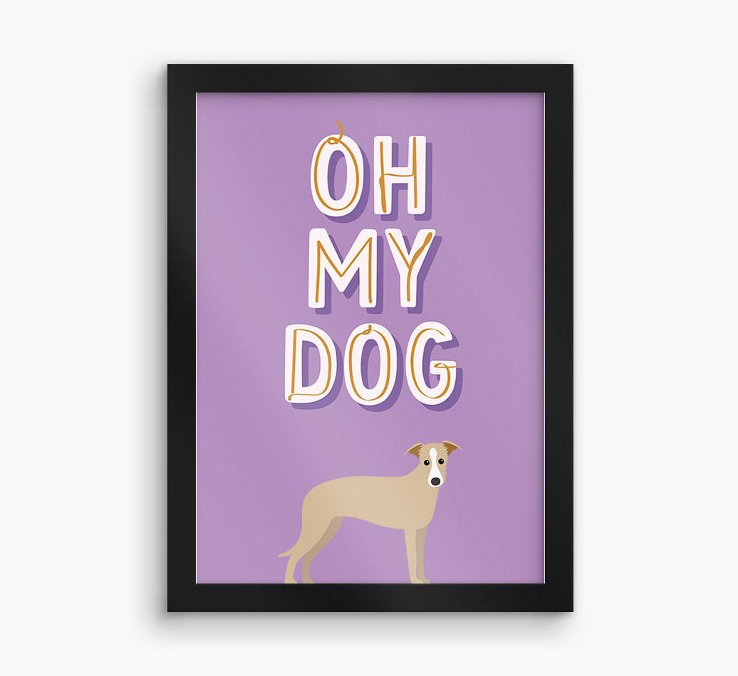 Oh My Dog: Personalized {breedFullName} Framed Print