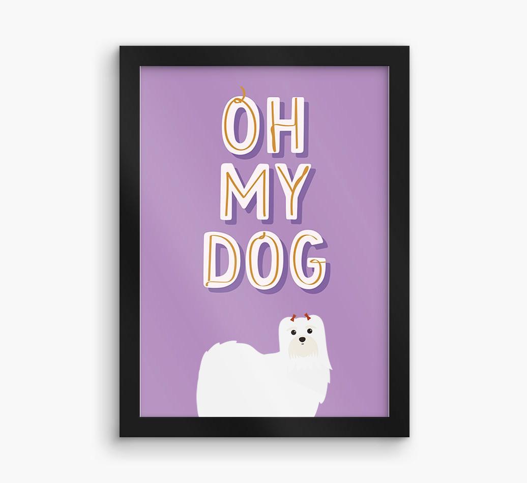 Oh My Dog: Personalized {breedFullName} Framed Print