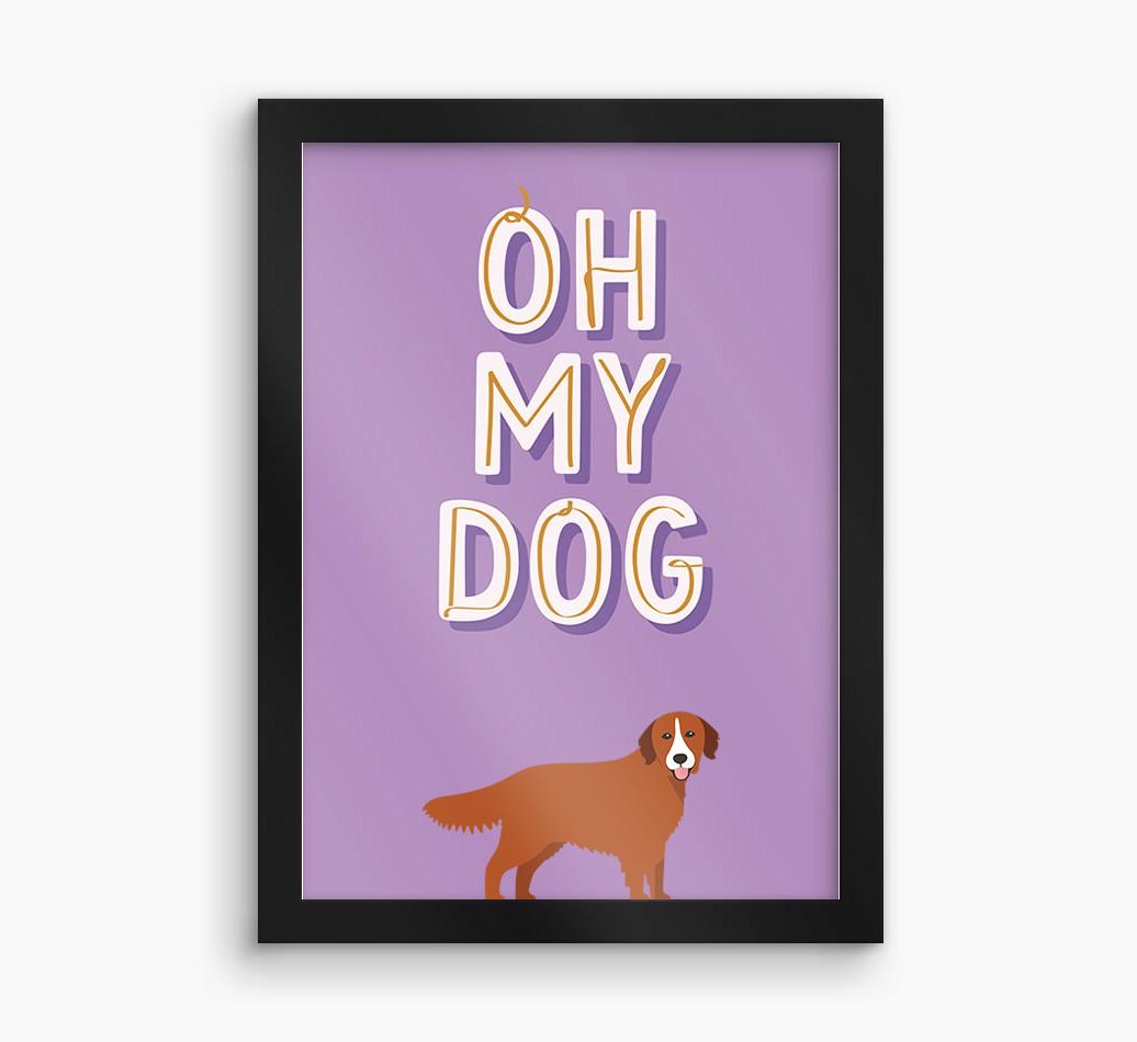 Oh My Dog: Personalized {breedFullName} Framed Print