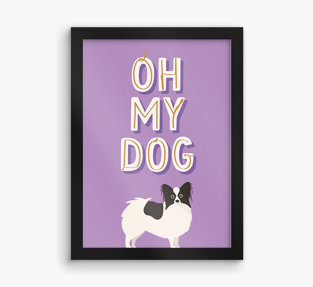 Oh My Dog: Personalized {breedFullName} Framed Print