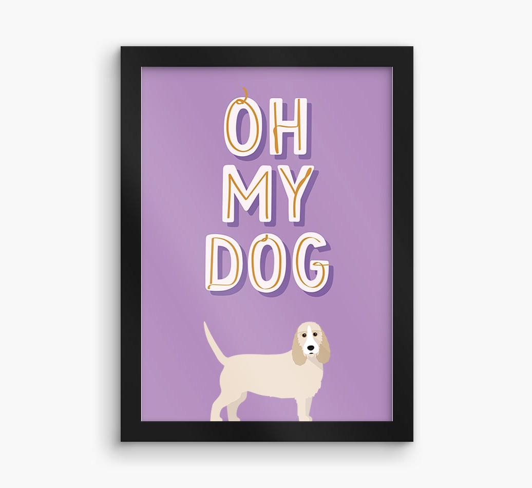 Oh My Dog: Personalized {breedFullName} Framed Print