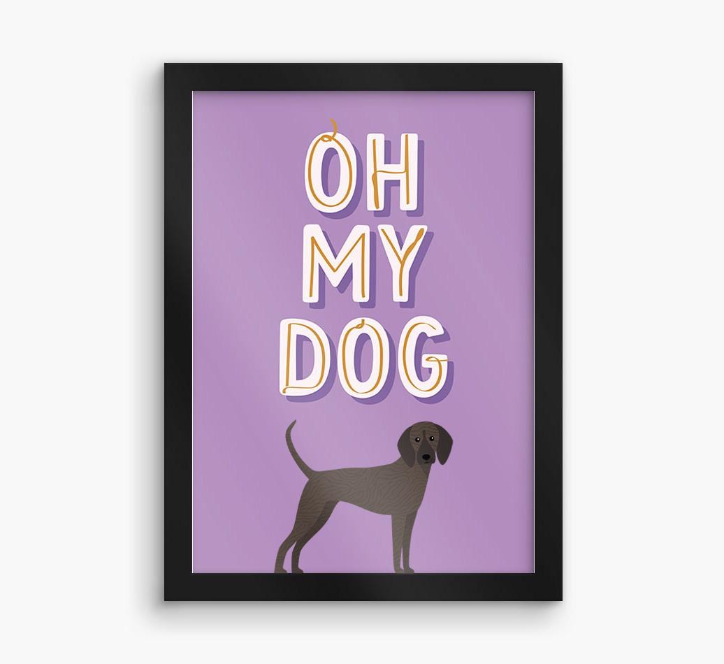 Oh My Dog: Personalized {breedFullName} Framed Print