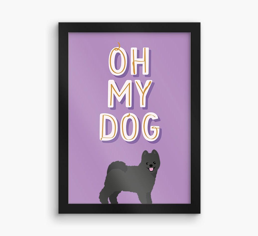 Oh My Dog: Personalized {breedFullName} Framed Print