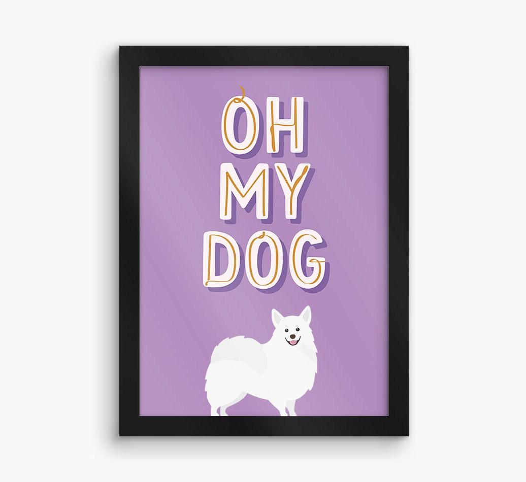 Oh My Dog: Personalized {breedFullName} Framed Print