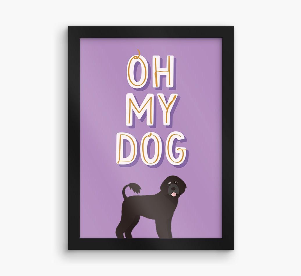 Oh My Dog: Personalized {breedFullName} Framed Print