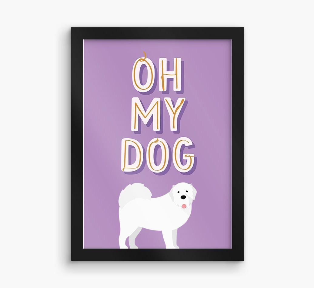 Oh My Dog: Personalized {breedFullName} Framed Print