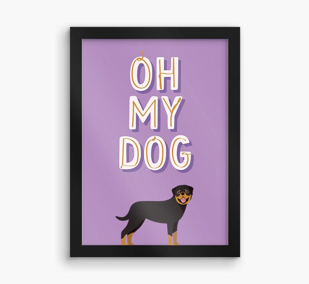 Oh My Dog: Personalized {breedFullName} Framed Print